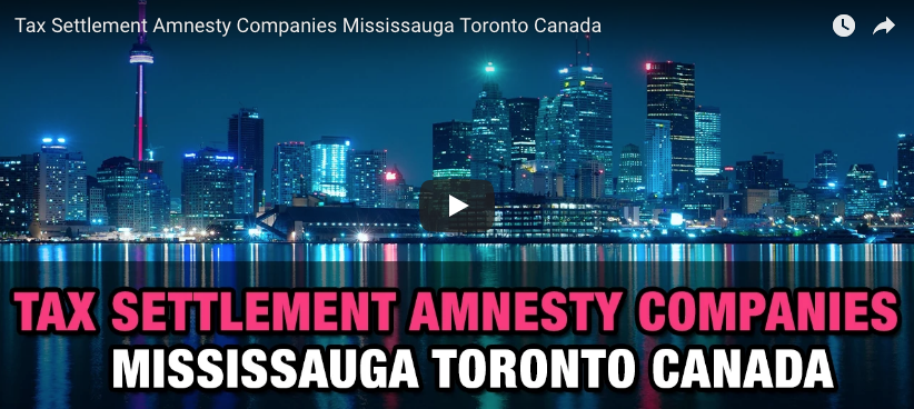 Tax Settlement Amnesty Services in Mississauga Watch Video