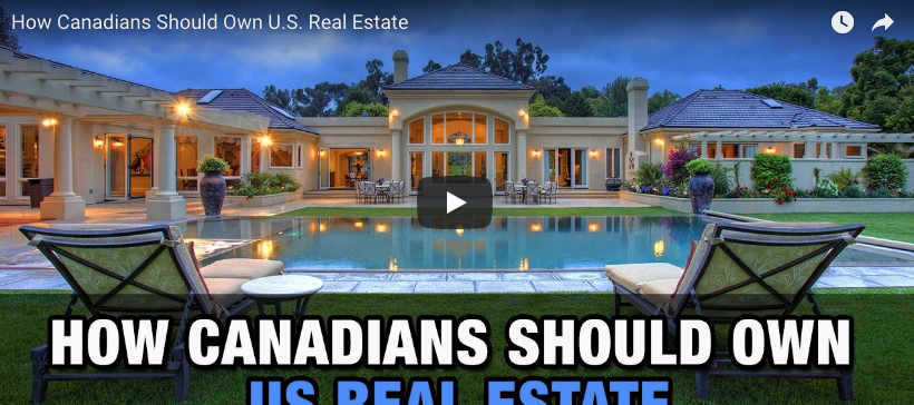 How Canadians Should Own U.S. Real Estate Watch Video